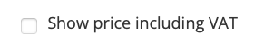 'Show price including VAT' is not checked